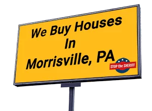 we buy houses Morrisveille PA